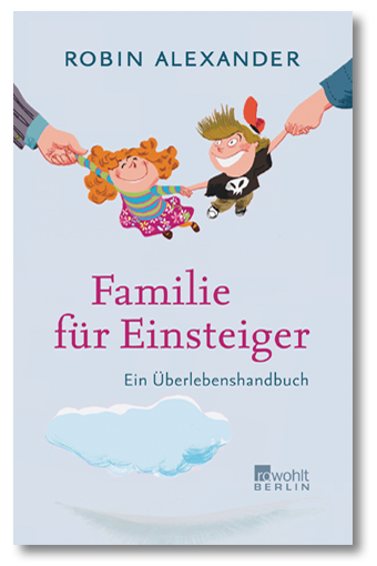 Buchcover "Familie für Einsteiger" von Robin Alexander